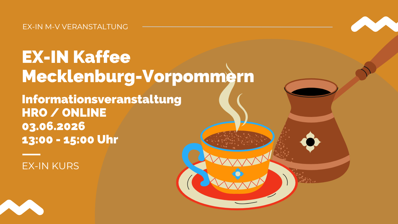 Mehr über den Artikel erfahren EX-IN Infokaffee am 03.06.26 von 13:00-15:00 Uhr HYBRID